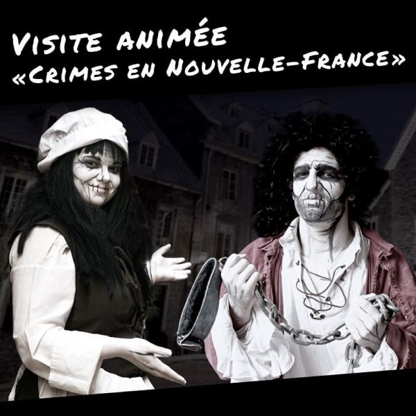 #1 Visite animée «Crimes en Nouvelle-France»